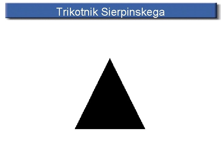 Trikotnik Sierpinskega 