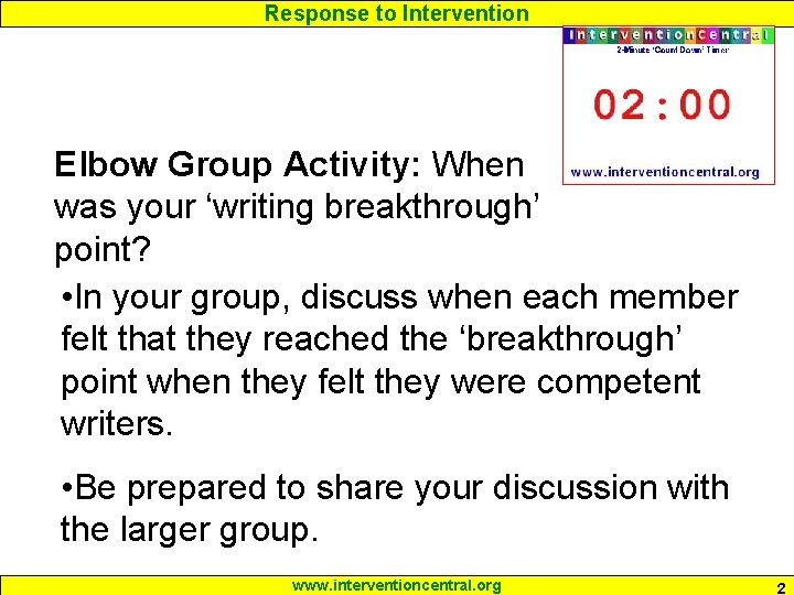 Response to Intervention Elbow Group Activity: When was your ‘writing breakthrough’ point? • In