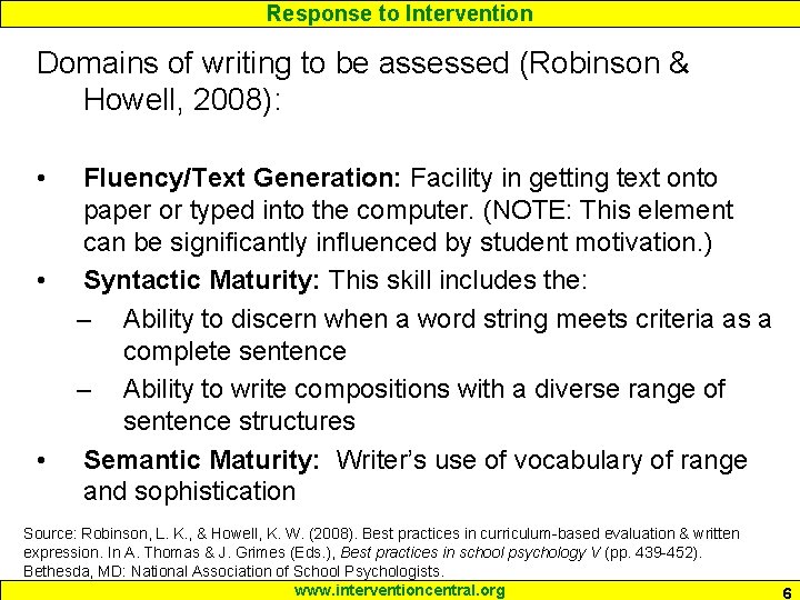 Response to Intervention Domains of writing to be assessed (Robinson & Howell, 2008): •
