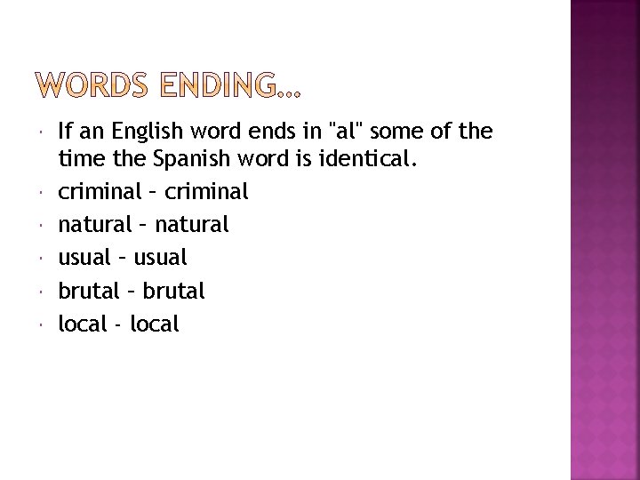  If an English word ends in "al" some of the time the Spanish