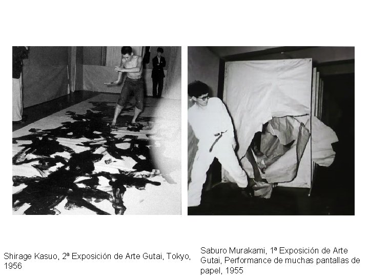 Shirage Kasuo, 2ª Exposición de Arte Gutai, Tokyo, 1956 Saburo Murakami, 1ª Exposición de
