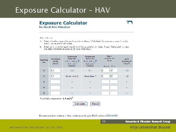 Exposure Calculator – HAV 39 MECHANISCHE TRILLINGEN, LES 10, 2005 Acoustics & Vibration Research