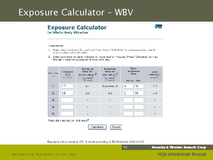 Exposure Calculator – WBV 42 MECHANISCHE TRILLINGEN, LES 10, 2005 Acoustics & Vibration Research