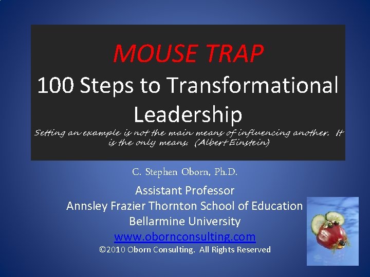MOUSE TRAP 100 Steps to Transformational Leadership Setting an example is not the main MOUSE TRAP 100 Steps to Transformational Leadership Setting an example is not the main