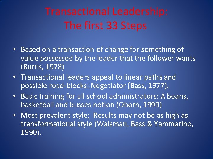 Transactional Leadership: The first 33 Steps • Based on a transaction of change for Transactional Leadership: The first 33 Steps • Based on a transaction of change for
