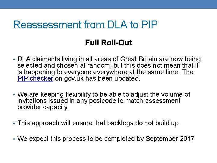 Reassessment from DLA to PIP Full Roll-Out • DLA claimants living in all areas