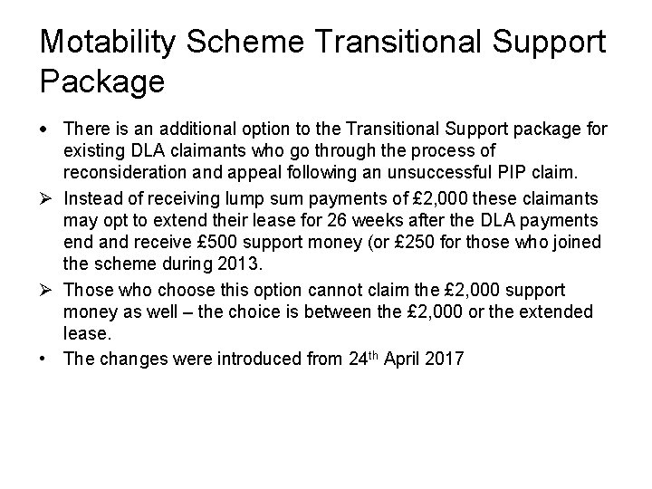 Motability Scheme Transitional Support Package There is an additional option to the Transitional Support