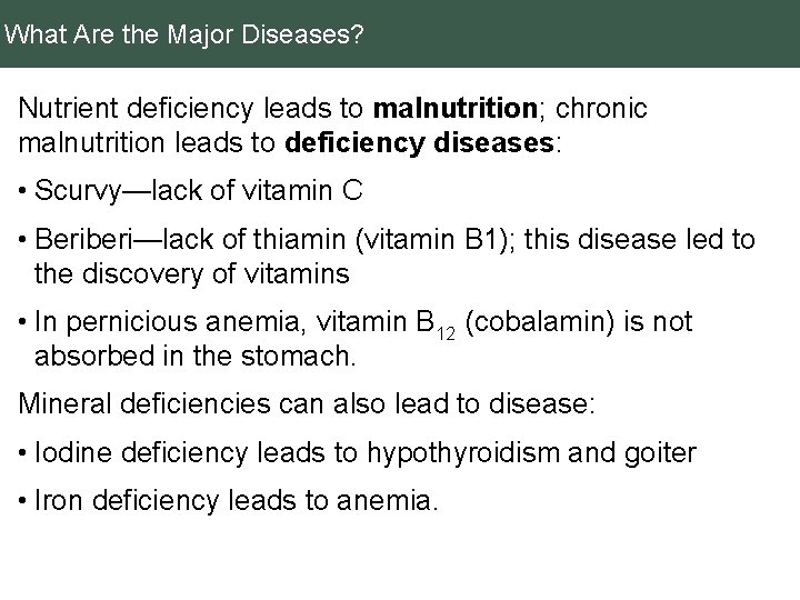 What Are the Major Diseases? Nutrient deficiency leads to malnutrition; chronic malnutrition leads to
