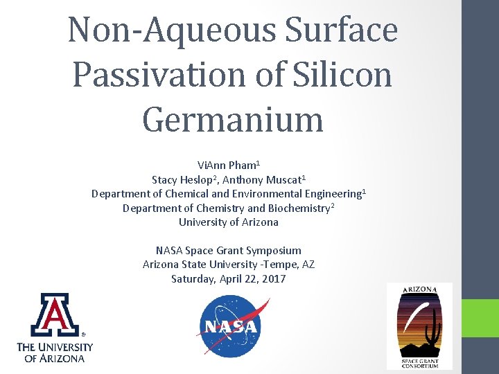Non-Aqueous Surface Passivation of Silicon Germanium Vi. Ann Pham 1 Stacy Heslop 2, Anthony