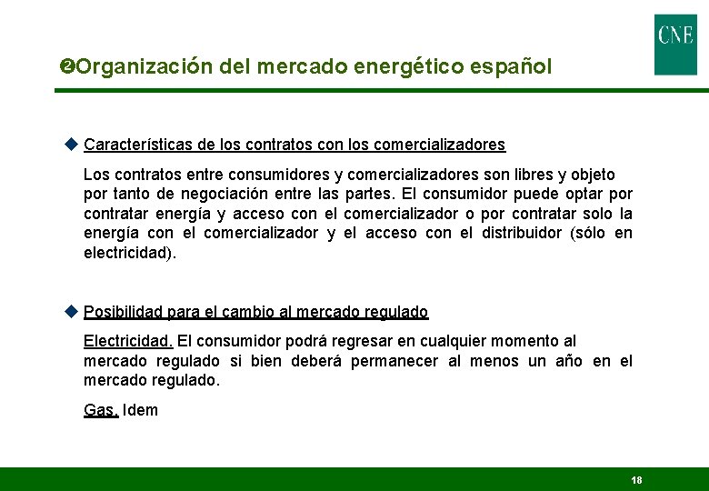  Organización del mercado energético español u Características de los contratos con los comercializadores