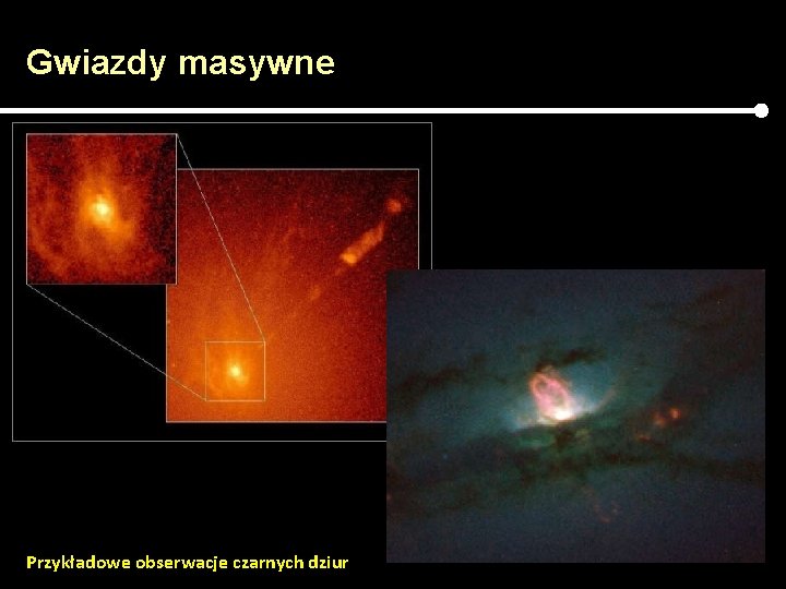 Gwiazdy masywne Przykładowe obserwacje czarnych dziur 