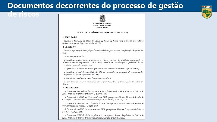 Documentos decorrentes do processo de gestão de riscos 