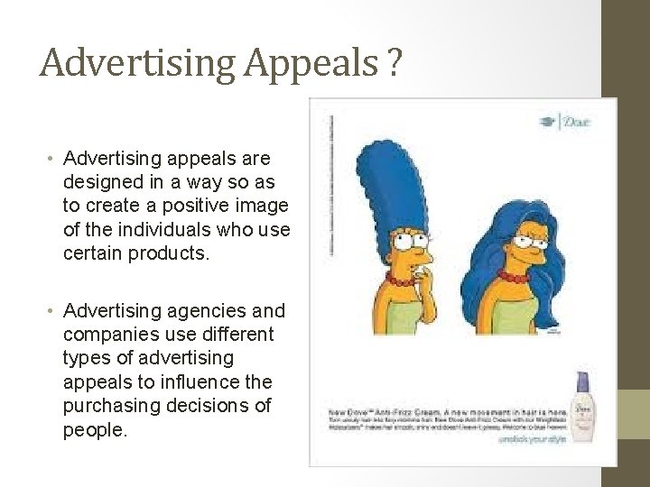 Advertising Appeals ? • Advertising appeals are designed in a way so as to