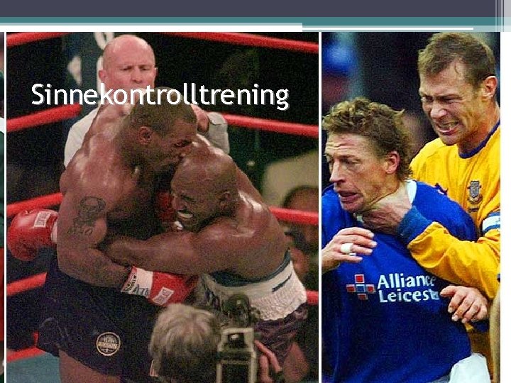 Sinnekontrolltrening Sinnekontrolltrening