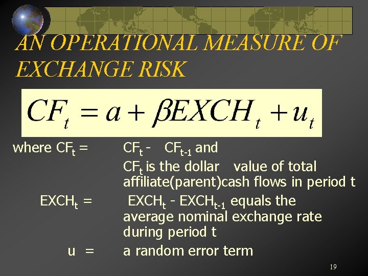 AN OPERATIONAL MEASURE OF EXCHANGE RISK where CFt = EXCHt = u = CFt