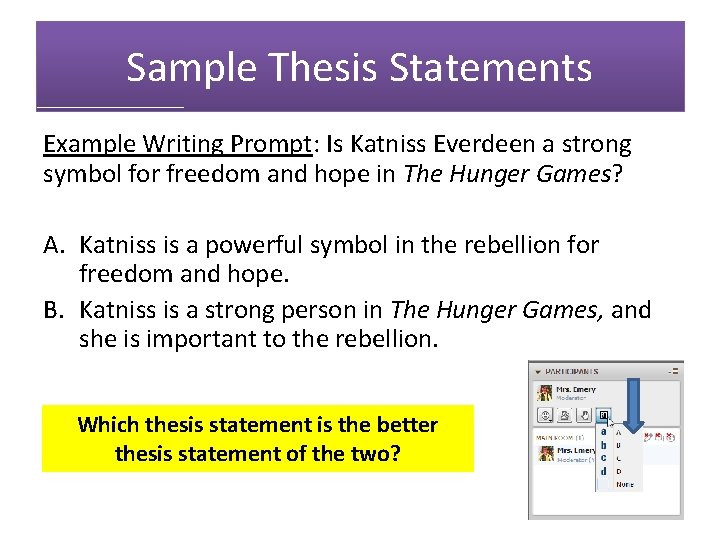 Sample Thesis Statements Example Writing Prompt: Is Katniss Everdeen a strong symbol for freedom