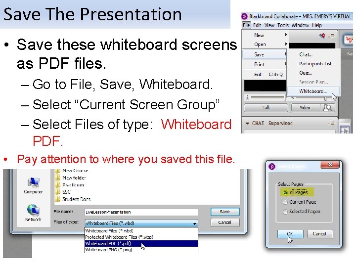 Save The Presentation • Save these whiteboard screens as PDF files. – Go to