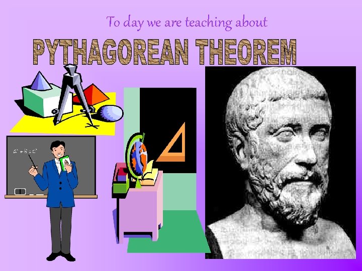 To day we are teaching about 