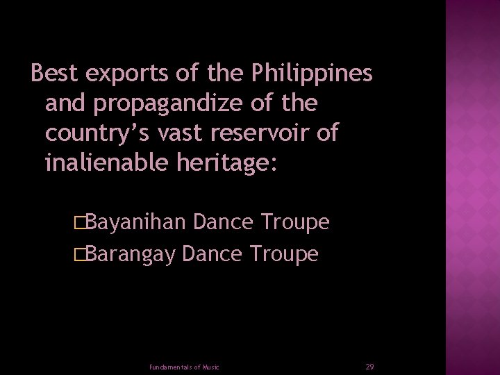 Best exports of the Philippines and propagandize of the country’s vast reservoir of inalienable