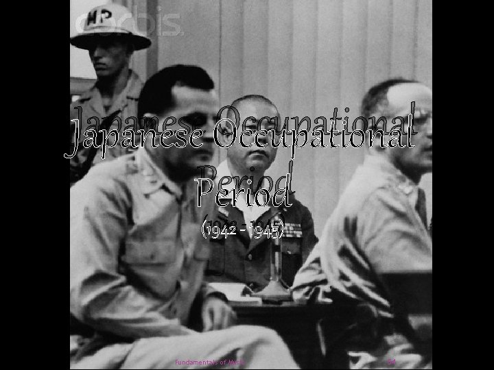 Japanese Occupational Period (1942 - 1945) Fundamentals of Music 54 