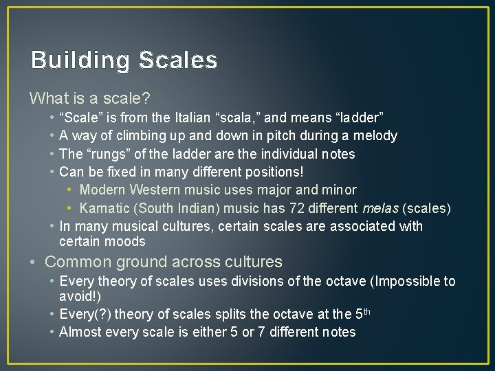 Building Scales What is a scale? • • “Scale” is from the Italian “scala,