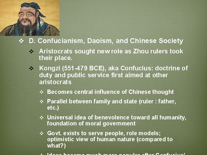 v D. Confucianism, Daoism, and Chinese Society v Aristocrats sought new role as Zhou