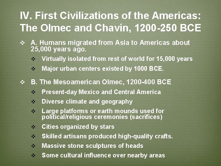 IV. First Civilizations of the Americas: The Olmec and Chavín, 1200 -250 BCE v