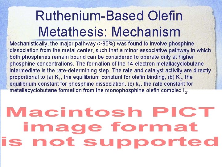 Ruthenium-Based Olefin Metathesis: Mechanism Mechanistically, the major pathway (>95%) was found to involve phosphine