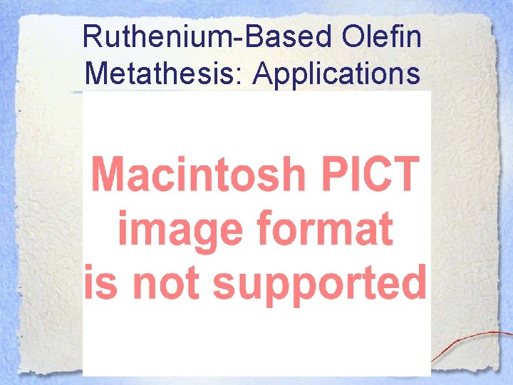 Ruthenium-Based Olefin Metathesis: Applications 