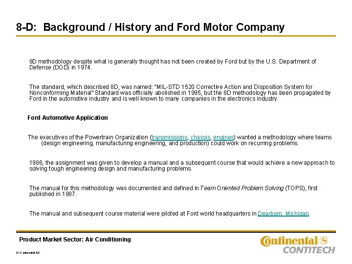 8 -D: Background / History and Ford Motor Company 8 D methodology despite what