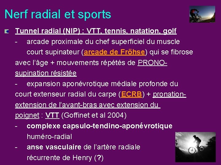 Nerf radial et sports Tunnel radial (NIP) : VTT, tennis, natation, golf - arcade