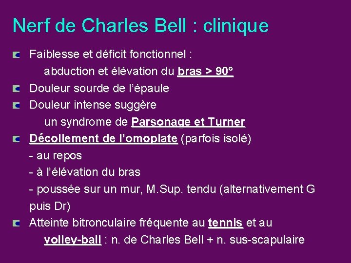 Nerf de Charles Bell : clinique Faiblesse et déficit fonctionnel : abduction et élévation