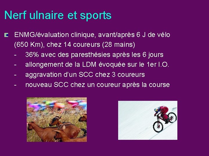 Nerf ulnaire et sports ENMG/évaluation clinique, avant/après 6 J de vélo (650 Km), chez