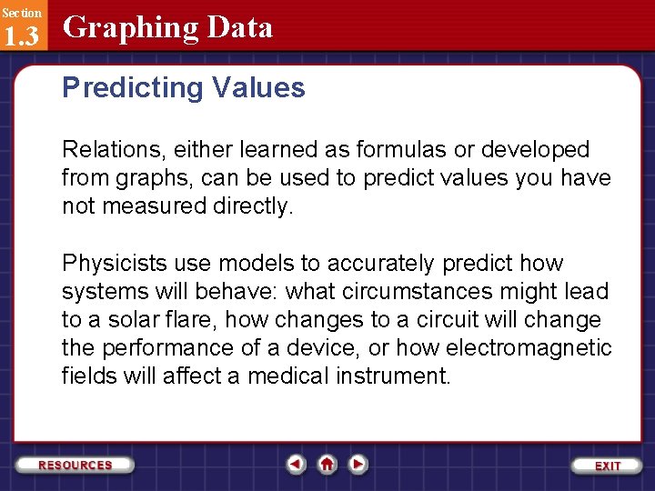 Section 1. 3 Graphing Data Predicting Values Relations, either learned as formulas or developed
