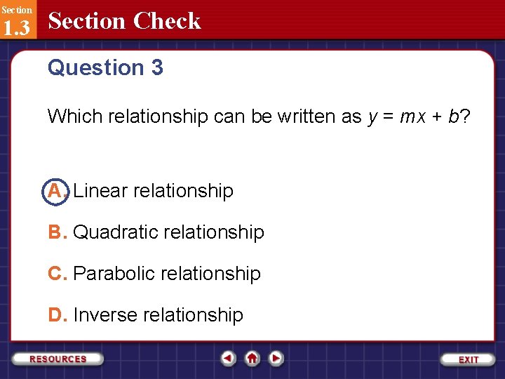 Section 1. 3 Section Check Question 3 Which relationship can be written as y