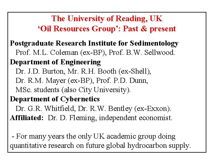 The University of Reading, UK ‘Oil Resources Group’: Past & present Postgraduate Research Institute