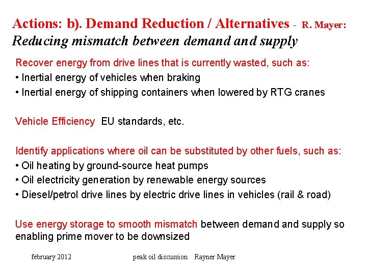 Actions: b). Demand Reduction / Alternatives - R. Mayer: Reducing mismatch between demand supply