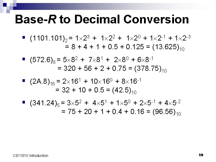 Base-R to Decimal Conversion § (1101. 101)2 = 1 23 + 1 22 +