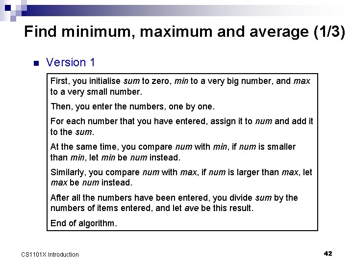 Find minimum, maximum and average (1/3) n Version 1 First, you initialise sum to