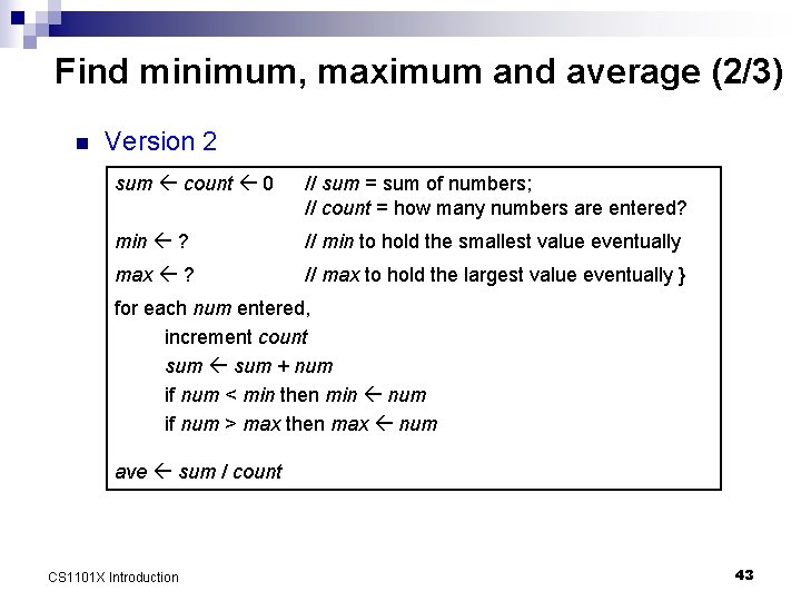 Find minimum, maximum and average (2/3) n Version 2 sum count 0 // sum