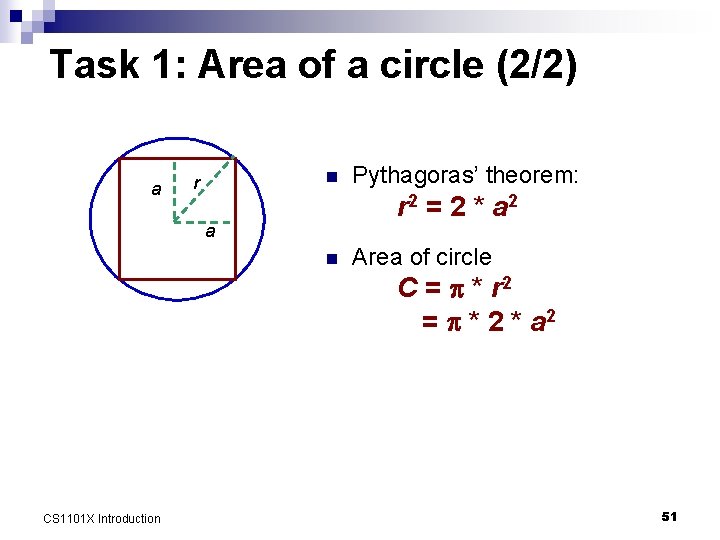 Task 1: Area of a circle (2/2) a n r Pythagoras’ theorem: r 2