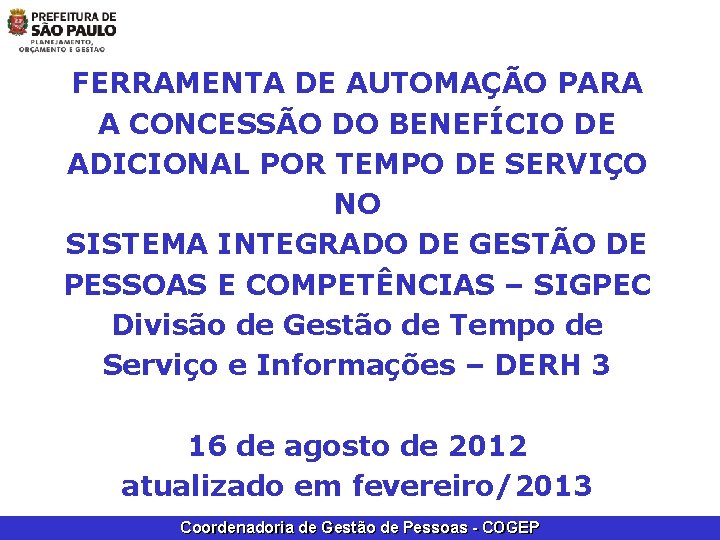 FERRAMENTA DE AUTOMAÇÃO PARA A CONCESSÃO DO BENEFÍCIO DE ADICIONAL POR TEMPO DE SERVIÇO