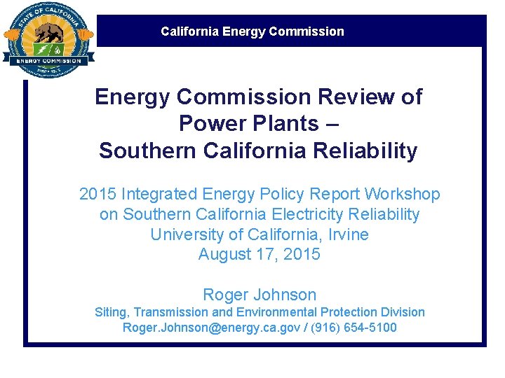 California Energy Commission Review of Power Plants – Southern California Reliability 2015 Integrated Energy