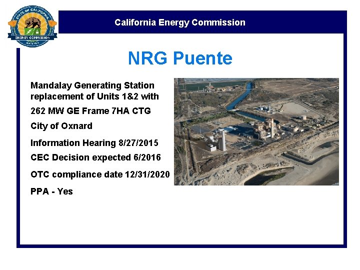California Energy Commission NRG Puente Mandalay Generating Station replacement of Units 1&2 with 262