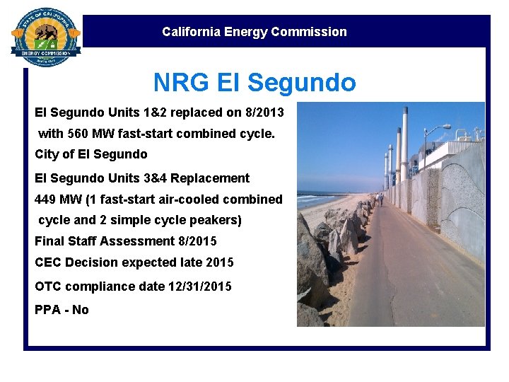 California Energy Commission NRG El Segundo Units 1&2 replaced on 8/2013 with 560 MW
