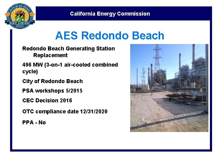 California Energy Commission AES Redondo Beach Generating Station Replacement 496 MW (3 -on-1 air-cooled