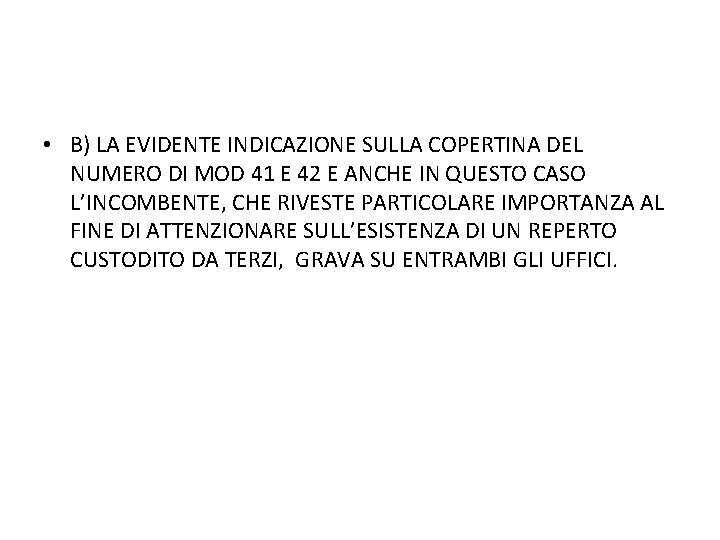  • B) LA EVIDENTE INDICAZIONE SULLA COPERTINA DEL NUMERO DI MOD 41 E