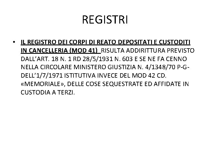 REGISTRI • IL REGISTRO DEI CORPI DI REATO DEPOSITATI E CUSTODITI IN CANCELLERIA (MOD