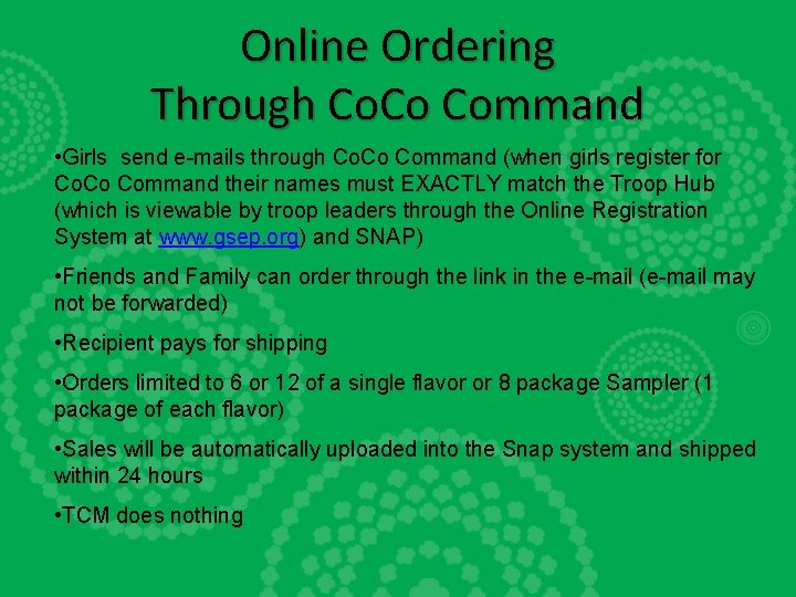 Online Ordering Through Co. Co Command • Girls send e-mails through Co. Co Command