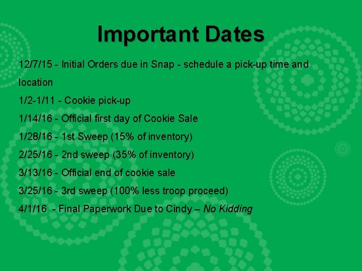 Important Dates 12/7/15 - Initial Orders due in Snap - schedule a pick-up time